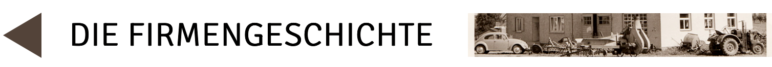 Zur Firmengeschichte Übersicht
